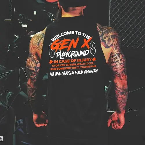 Gen X Tank｜In case of injury stop yer crying, Walk it off, Rub some dirt on it, You're fine Custom Est Tank